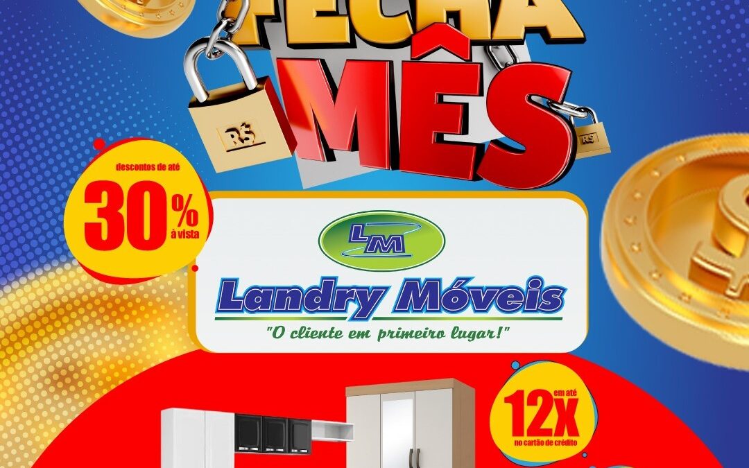 Ofertas especiais da Semana “Fechar Mês” na Landry Móveis de Presidente Vargas