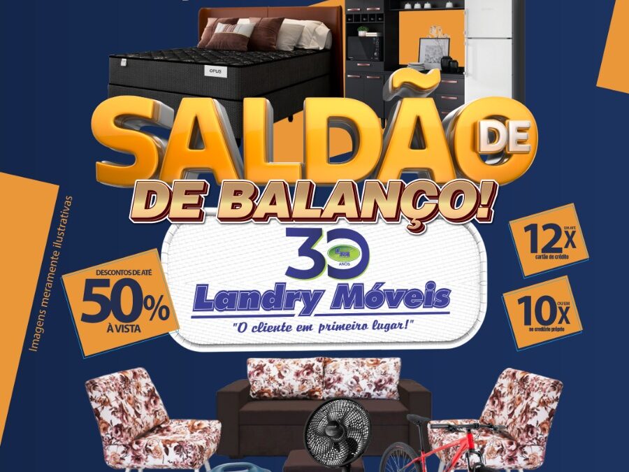 Landry Móveis de Presidente Vargas realiza Saldão de Balanço com descontos de 30% a 50%