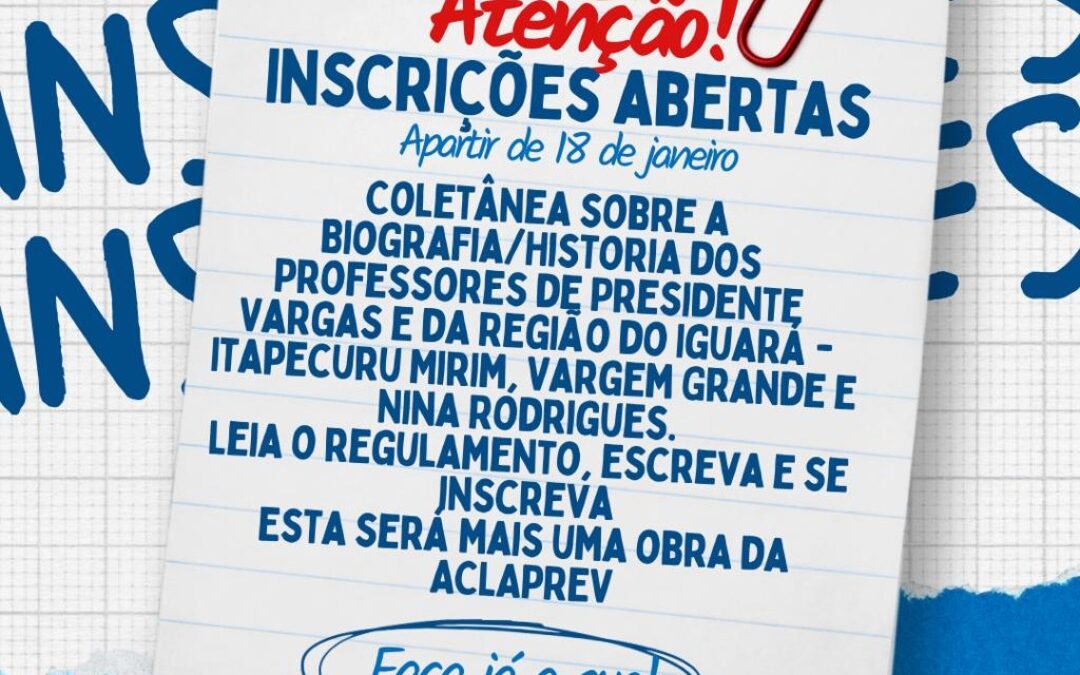 Inscrições abertas para coletânea da ACLAPREV sobre professores de Presidente Vargas e quatro municípios maranhenses