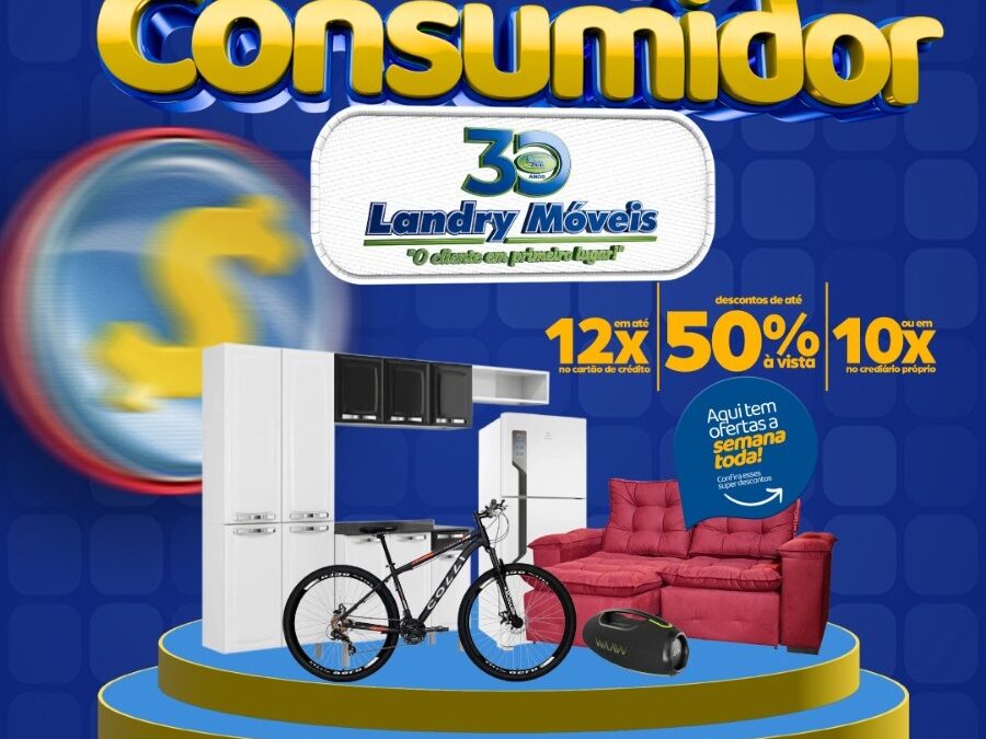 Aproveite a Semana do Consumidor Landry Móveis de Presidente Vargas e compre com até 50% de desconto