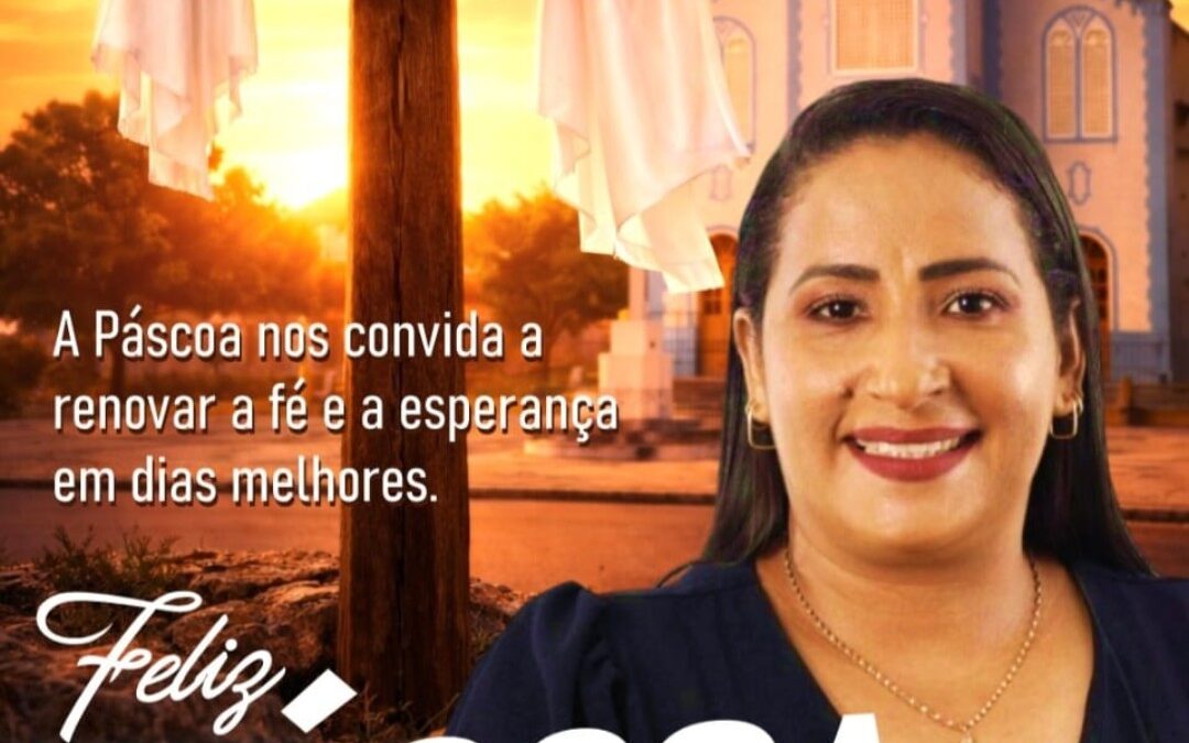 Professora Vereadora Cláudia Aguiar transmite mensagem de fé e esperança na Páscoa