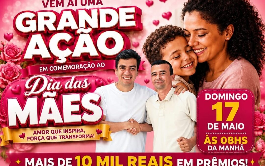 Paulo Casé e Daniel Siqueira realizarão grande ação em homenagem ao Dia das Mães em Nina Rodrigues